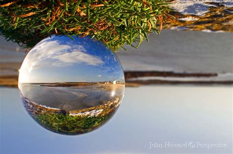 Glass Ball Photography John Howard Perspective