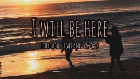 I Will Be Here Lyrics Through Night And Day Shin Audio Youtube