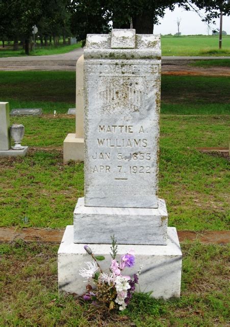 Williams Mattie A Jan 5 1855 Apr 7 1922