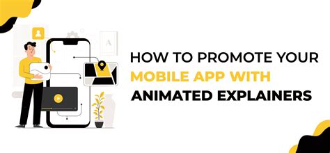 How To Promote Your Mobile App With Animated Explainers Simply