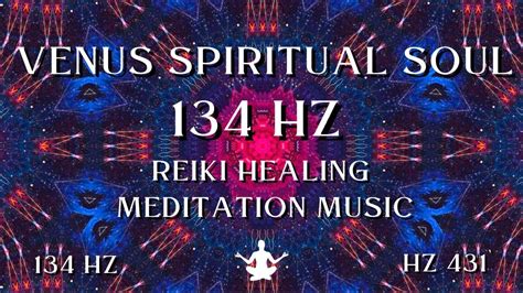 Venus Spiritual Soul Hz Reiki Healing Meditation Music Youtube