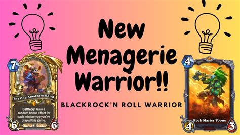 Blackrock N Roll Menagerie Warrior Is Insane Hearthstone