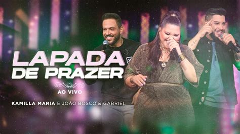 Kamilla Maria Feat João Bosco e Gabriel LAPADA DE PRAZER Ao Vivo