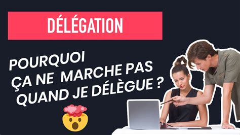 La D L Gation Apprendre Comment D L Guer Efficacement En Management