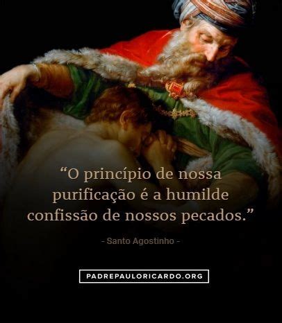 Santo Agostinho Frases O Princ Pio De Nossa Purifica O A Humilde