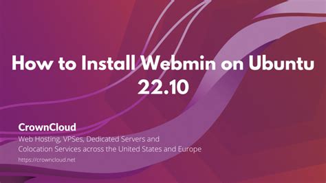 Installing Webmin On Ubuntu 22 10 The CrownCloud Blog