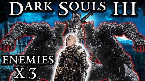 Dark Souls 3x3 Enemy Onslaught Mod YouTube