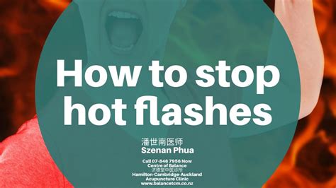 How To Stop Hot Flashes Acupuncture Clinic Hamilton Cambridge Auckland