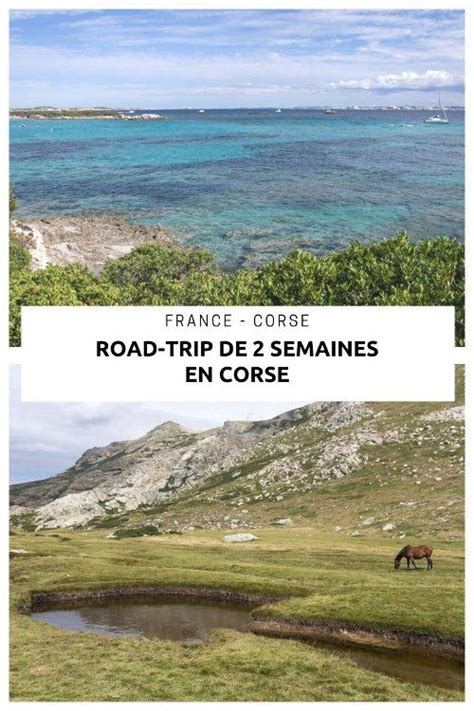 Itin Raire Pour Un Road Trip Jours En Corse Voyager En Photos