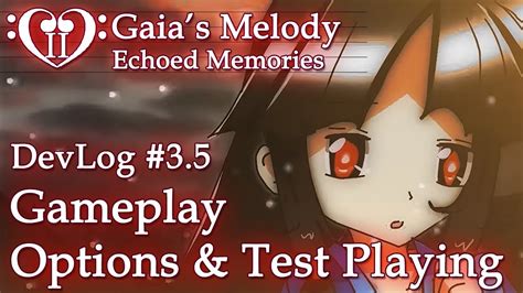 Gaia S Melody EM2 DevLog 3 5 Gameplay Options Test Playing RPG