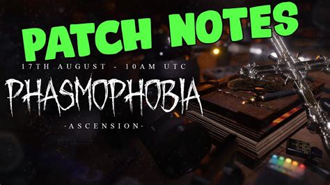 Phasmophobia Ascension Update Patch Notes Update 0900 Early Access