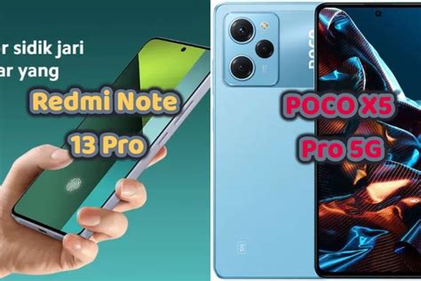 Xiaomi Redmi Note 13 Pro Dan POCO X5 Pro 5G Inilah Perbandingan