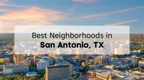 10 Best Neighborhoods In San Antonio Find The Best San Antonio