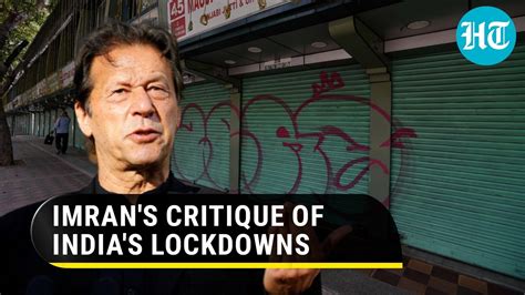 Look At India Imran Khan Criticises Modi Govt S Lockdown Decision