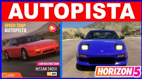 Forza Horizon 5 AUTOPISTA Speed Trap Car Restriction Nissan 240SX C