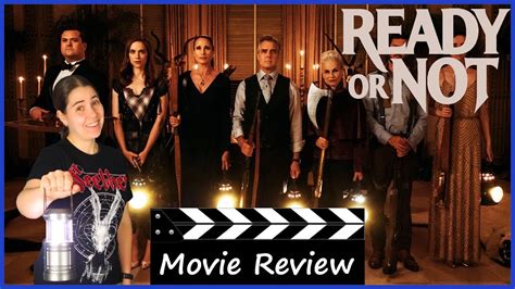 Ready Or Not 2019 Movie Review Youtube