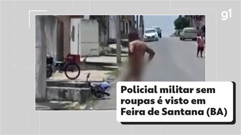 VÍdeo Em Surto Policial Militar Fica Nu E Atira Contra O Chão Na Bahia Bahia G1