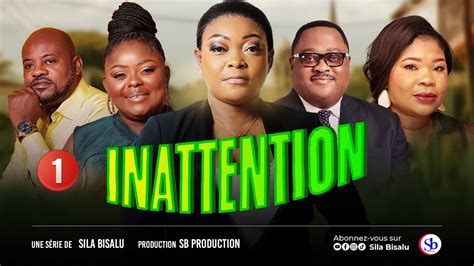 Inattention Ep Film Congolais Sila Bisalu Sbproduction