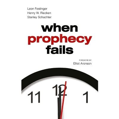 When Prophecy Fails - By Leon Festinger & Henry W Riecken & Stanley Schachter (paperback) : Target