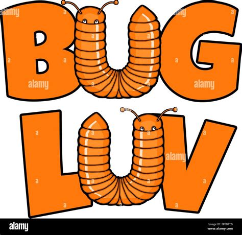 Bug Luv Funny Millipede Design Stock Vector Image And Art Alamy