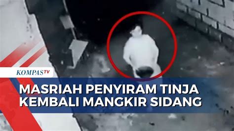 Lagi Masriah Penyiram Tinja Ke Rumah Tetangga Mangkir Dari Sidang