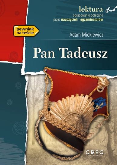 Pan Tadeusz Lektura Z Opracowaniem Mickiewicz Adam Ksi Ka W Empik