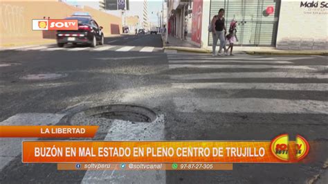 La Libertad buzón en mal estado en pleno Centro de Trujillo SOLTV PERU