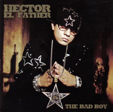 Hector El Father - The Bad Boy | Releases | Discogs