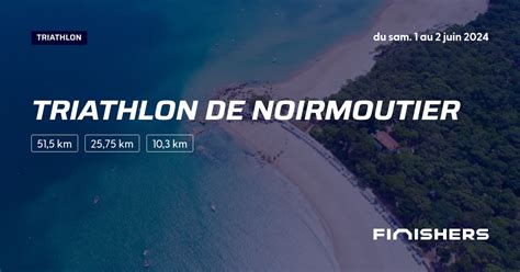 Triathlon de Noirmoutier 2024 Parcours inscriptions résultats