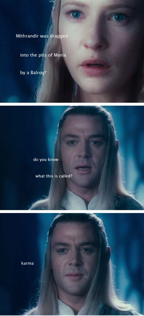 Celeborn Knows What Happened In The Hobbit I Don T Like The