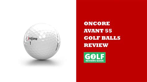 OnCore Avant 55 Golf Ball Review (2-PIECE Soft Ball)