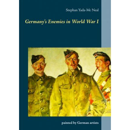 Germany's Enemies in World War I: painted by German artists | Walmart ...