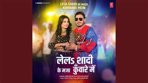 Lela Shadi Ke Maza Kunware Mein Youtube