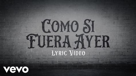 Grupo Sigma Como Si Fuera Ayer LETRA YouTube