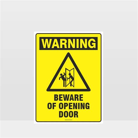 Warning Beware Of Opening Door Sign Noticeinformation Sign Hazard