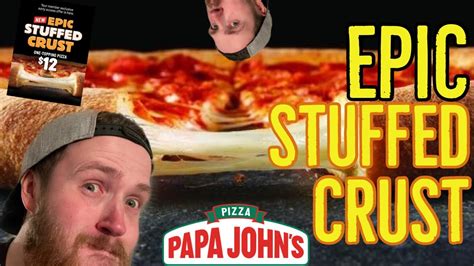 Papa Johns® Epic Stuffed Crust Pizza Review Travtries Youtube