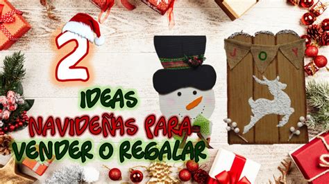 Ideas Navide As Para Vender O Regalar Manualidades Navide As