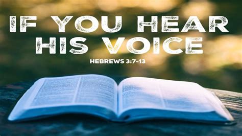 Hebrews Therefore As The Holy Spirit Says Today If You Will