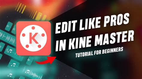 Kine Master Free Complete Video Editing Tutorial How To Edit Videos