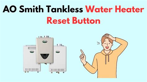 AO Smith Tankless Water Heater Reset Button YouTube