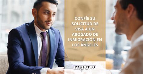 Abogado de Inmigración en Los Ángeles Solicitud de Visa Paniotto Law