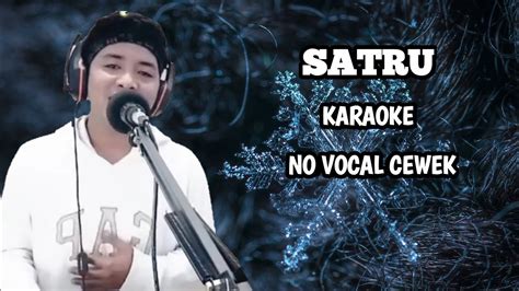 Satru Karaoke Duet No Vocal Cewek Youtube