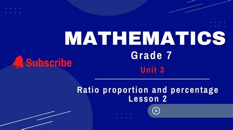 Must Know Grade 7 Ratio Proportion Percentage Unit 3 Lesson 2 Youtube