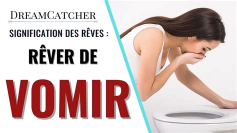 RÊver De Vomir Signification InterprÉtations And Symbolisme