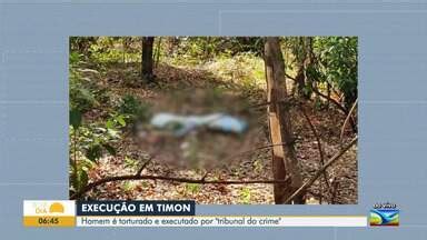 Bom Dia Mirante Homem é torturado e executado em Timon Globoplay