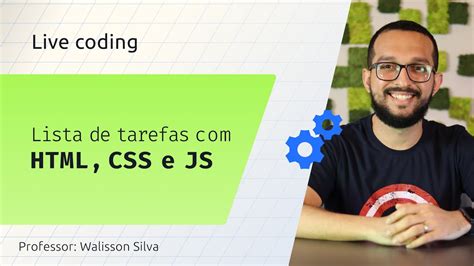 Como Desenvolver Uma De Lista De Tarefas Usando Html Css E Javascript