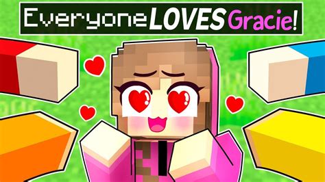 Everyone LOVES GRACIE In Minecraft YouTube