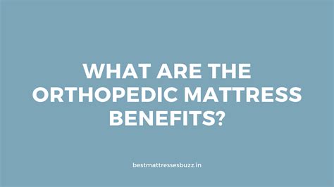 What Are the Orthopedic Mattress Benefits: [Top 7 Benefits Listed]