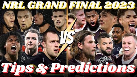 Nrl Grand Final 2023 Tips And Predictions Youtube