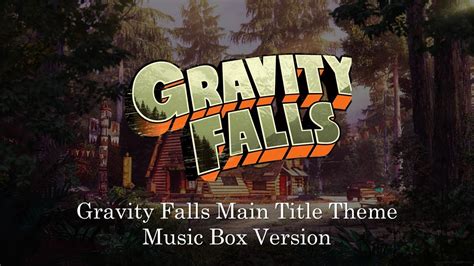 Gravity Falls Main Title Theme Gravity Falls Music Box 1 Hour Loop